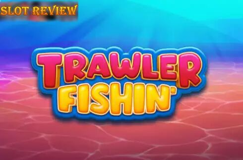 Trawler Fishin Slot Review